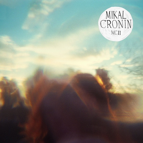 Mikal Cronin: MCII (2013)